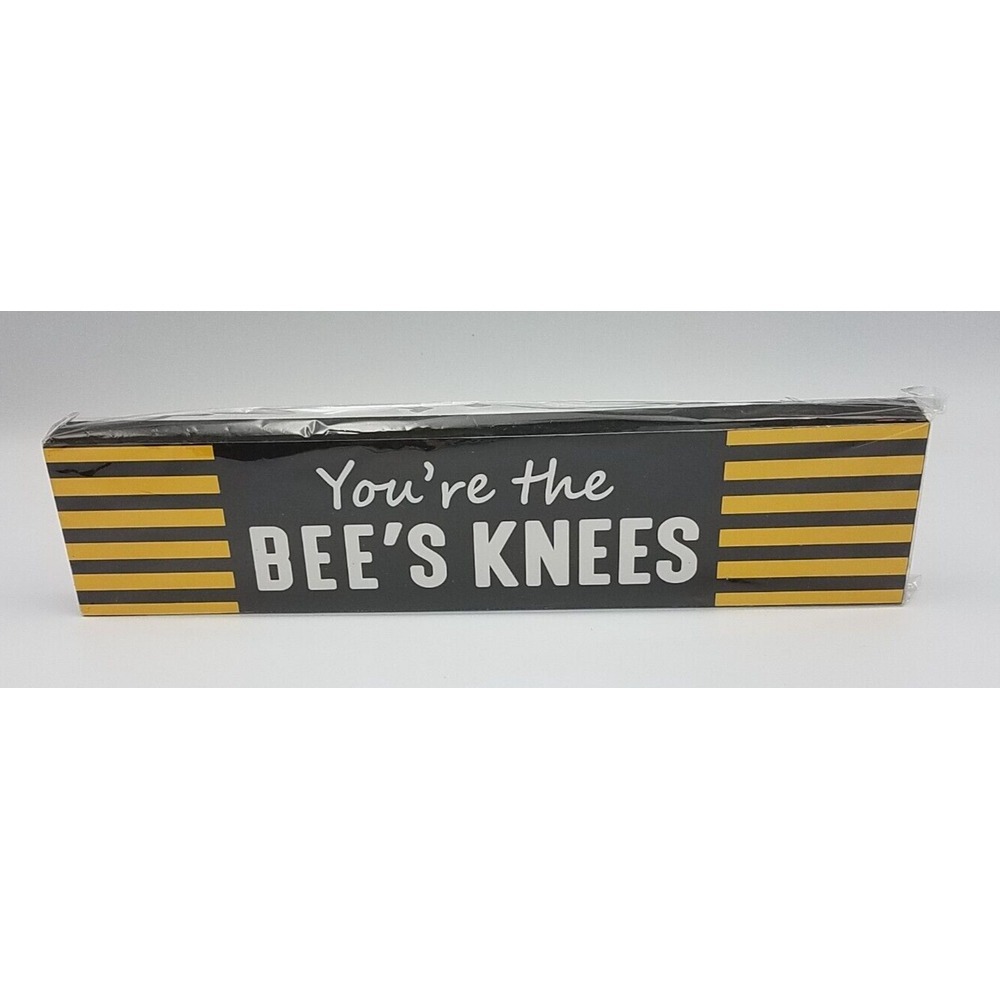 You're the BEE'S KNEES 10" Desk POSITIVE AFFIRMATION Sign BRAND NEW COOL VIBES